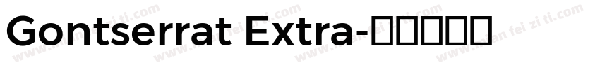 Gontserrat Extra字体转换